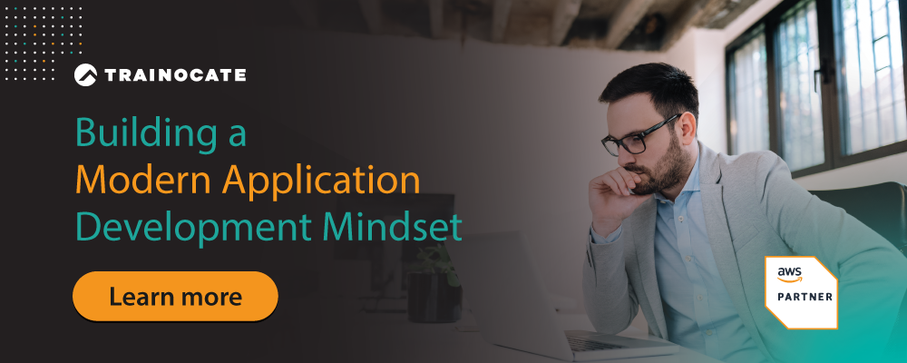 Building a Modern Application Development Mindset with AWS